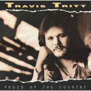 Travis Tritt - Proud of the Country (1987) [Hi-Res]