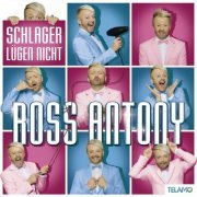 Ross Antony - Schlager Lügen Nicht (2019)