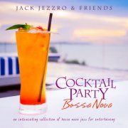 Jack Jezzro - Cocktail Party Bossa Nova (2019)