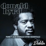 Donald Byrd - Funky Jazz Donald Byrd Essentials (Remastered) (2025) Hi-Res