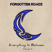 Forgotten Roadz - Everything in Between, Vol. 2 (2025) [Hi-Res]
