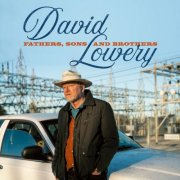 David Lowery - Fathers, Sons and Brothers (2025)