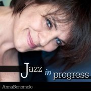 Anna Bonomolo - Jazz in Progress (2013)