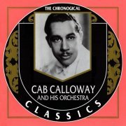 Cab Calloway And His Orchestra - The Chronological Classics, 13 Albums