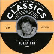 Julia Lee - Blues & Rhythm Series 5144: The Chronological Julia Lee 1947 (2005)