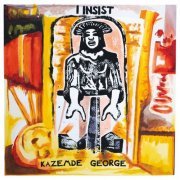 Kazemde George - I Insist (2021) [Hi-Res]
