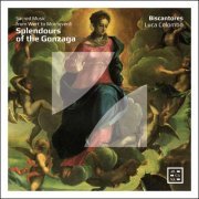 Biscantores & Luca Colombo - Splendours of the Gonzaga. Sacred Music from Wert to Monteverdi (2023) [Hi-Res]