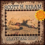 Scott H. Biram - Graveyard Shift (2006)