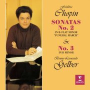 Bruno-Leonardo Gelber - Chopin: Piano Sonatas Nos. 2 "Funeral March" & 3 (2206)