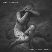 Dwell in Doom - Ruins of the Divine (2024) Hi-Res