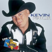 Kevin Fowler - Live at Billy Bob's Texas (2002)