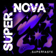 Supertaste - Supernova (2024)