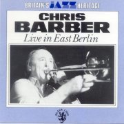 Chris Barber - Live In East Berlin (1968)