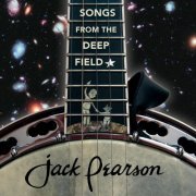 Jack Pearson - Songs from the Deep Field (2016)