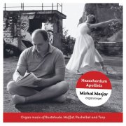 Michal Mesjar - Hexachordum Apollinis (Organ Music of Buxtehude, Muffat and Torp) (2025)