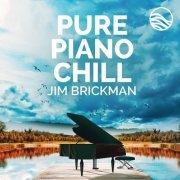 Jim Brickman - Pure Piano Chill (2021)