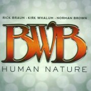 BWB - Human Nature (2013)