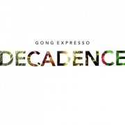 Gong Expresso - Decadence (2018) [Hi-Res]