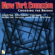 New York Connexion - Crossing the Bridge (2001/2019)