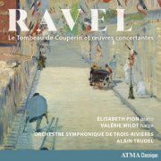 Élisabeth Pion, Orchestre symphonique de Trois-Rivières, Valérie Milot & Alain Trudel - Ravel: Le Tombeau de Couperin and Concertante Works (2026) Hi-Res