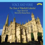 The Choir of Wakefield Cathedral, Simon Earl - Voice and Verse (2016) [Hi-Res]