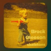 Brock Gleeson - Skeletons (2026)