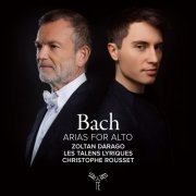 Zoltan Darago, Les Talens Lyriques, Christophe Rousset - Bach: Arias for Alto (2024) [Hi-Res]