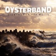 Oysterband - Diamonds on the Water (2014)