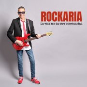 Rockaria - La vida me da otra oportunidad (2024) Hi-Res