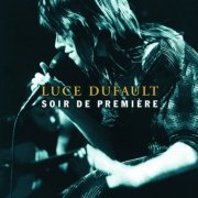 Luce Dufault - Soir de première (2000)