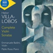 Emmanuele Baldini & Pablo Rossi - Villa-Lobos: Complete Violin Sonatas (2021) [Hi-Res]