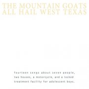 The Mountain Goats - All Hail West Texas (2002)