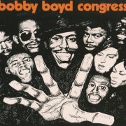 Bobby Boyd Congress - Bobby Boyd Congress (1971/2011)