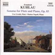 Uwe Grodd, Matteo Napoli - Friedrich Kuhlau: Flute Sonatas (2002)