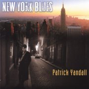 Patrick Yandall - New York Blues (2007)