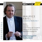 Stuttgart Radio Symphony Orchestra, Stéphane Denève - Ravel: Orchestral Works Vol. 1 (2013)