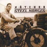 Natchez - Steel Horses (2005)