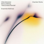Ensemble MidtVest - Sehested, Dalberg & Griebel Wandall: Chamber Works (2025) [Hi-Res]