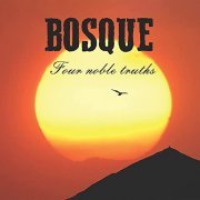 Bosque - Four Noble Truths (2015) Hi Res