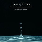 Richard Anthony Bean - Breaking Tension (2021)