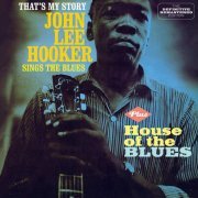 John Lee Hooker - That's My Story & House Of The Blues (2013)