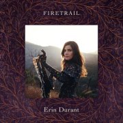 Erin Durant - Firetrail (2025)