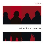 Rainer Böhm Quartet - Familia (2014)