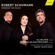 Klara Min, Nicolas Dautricourt, Manchester Camerat & Gábpr Takács-Nagy - Robert Schumann: Piano Concerto & Violin Concerto (2025) [Hi-Res]