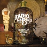 Radio Birds - Contemporary American Slang (2015)