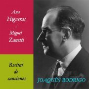 Ana Higueras - Ana Higueras & Miguel Zanetti. Recital de Canciones (Obras para Voz) (2021)