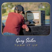 Gary Seiler - Turn It Up (2020)