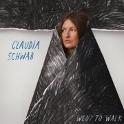 Claudia Schwab - Went To Walk (2024)