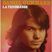 Daniel Guichard - La Tendresse (1973)