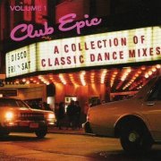 VA - Club Epic: A Collection Of Classic Dance Mixes Vol. 1-6 [Remastered] (1990-1996)